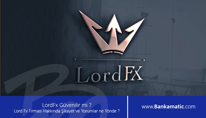 lordfx güvenilir bir firma mı