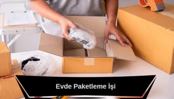evde paketleme işi