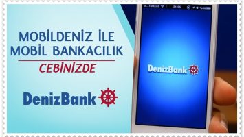Denizbank Mobil Bankacılık Nasıl Kullanılır?