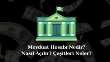 mevduat hesabı nedir nasıl açılır
