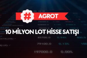 AGROT 10 milyon lot hisse satışı yaptı