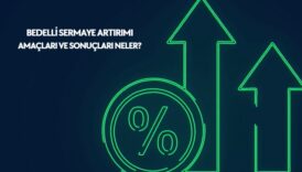 Bedelli sermaye artırımı nedir, bedelli sermaye artışı hisseyi nasıl etkiler
