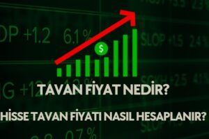 tavan fiyat nedir, hisse tavan hesaplama
