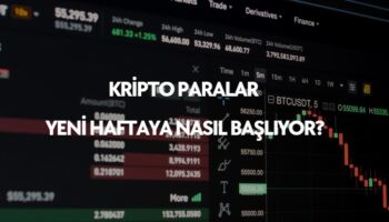 kripto paralar haftaya nasıl başlıyor
