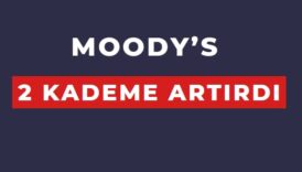 Moody's Türkiye'nin kredi notunu 2 kademe birden artırdı