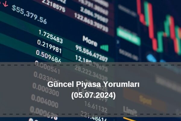 Güne başlarken piyasalar güncel analiz, yorum ve beklentiler