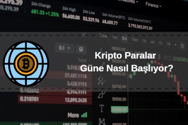 kripto paralar güne nasıl başlıyor