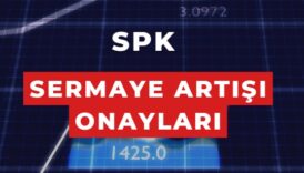spk bedelli ve bedelsiz sermaye artışı onayları