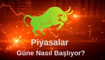 piyasalar güne nasıl başlıyor, küresel piyasalarda bugün beklentiler, borsa, kripto ve altın yorumları