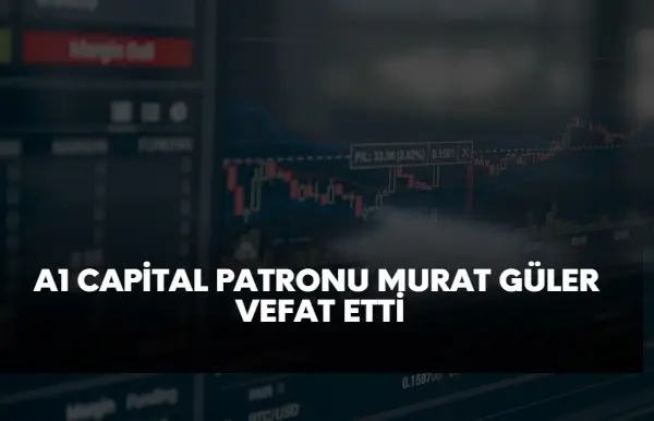 a1 capital patronu murat güler vefat etti