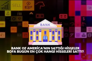 Bank of America'nın bugün en çok sattığı hisseler