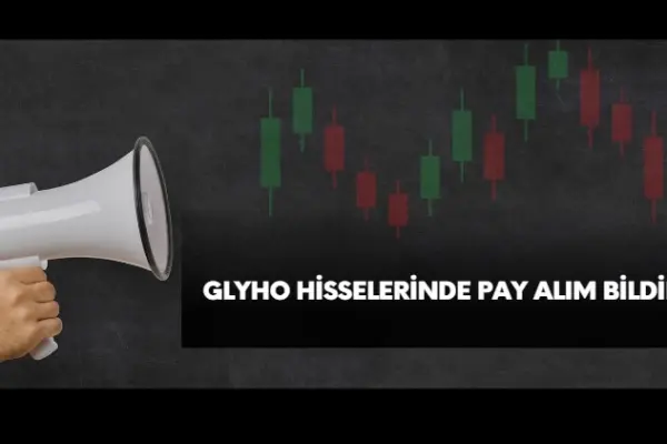 Mehmet Kutman'dan GLYHO hisse senedinde pay geri alımı