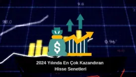 2024ün en çok yükselen hisse senetleri