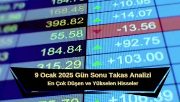 9 ocak 2025 gün sonu takas analizi yukselen ve dusen hisseler