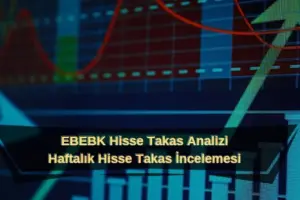 ebebk hisse senedi haftalık takas analizi