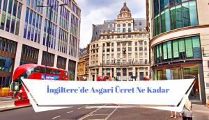 İngilterede asgari ücret, kira ve market giderleri