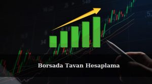 borsada tavan hesaplama, hisse tavan fiyat hesaplaması