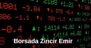 borsada zincir emir nedir nasıl kullanılır