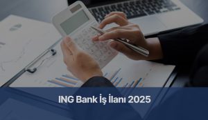 ing bank iş ilanı 2025, ing bank kariyer fırsatı