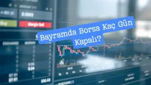 borsa ne zaman açılacak, bayram tatili kaç gün