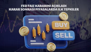 fed faiz kararını açıkladı, faiz kararı sonrası piyasa tepkileri
