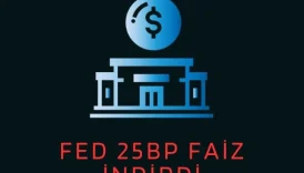 FED 25 baz puan faiz indirimi yaptı