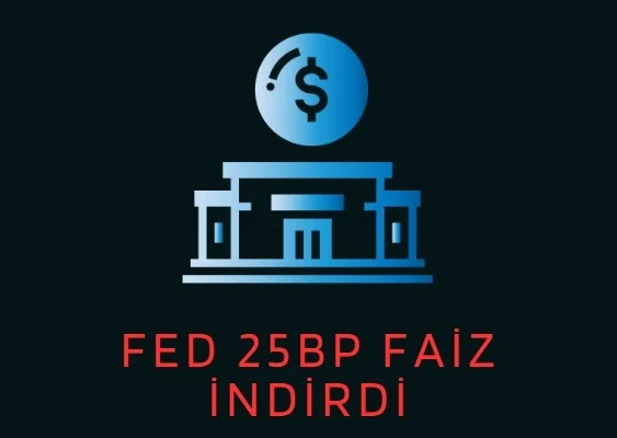 FED 25 baz puan faiz indirimi yaptı
