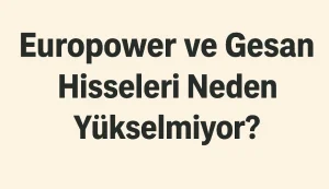 eupwr ve gesan neden yükselmiyor