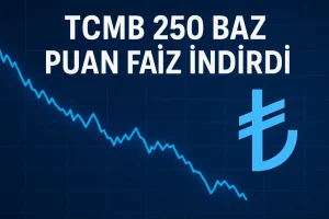 TCMB 250 baz puan faiz indirdi