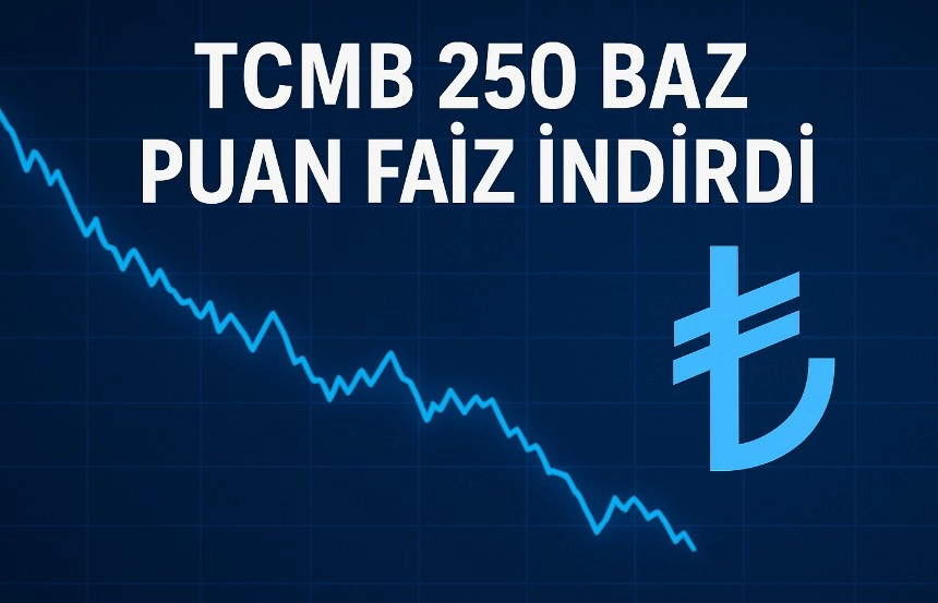 TCMB 250 BP Faiz İndirimi Sonrası Piyasalarda Yaşananler