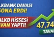 halkbank abddeki dava sona erdi hisse tavan oldu