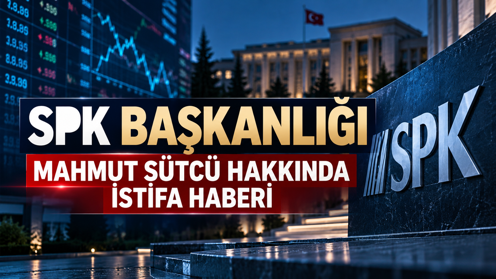 SPK Başkanı Mahmut Sütcü istifa haberi